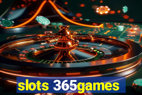 slots 365games